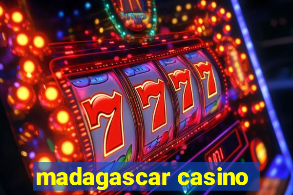 madagascar casino