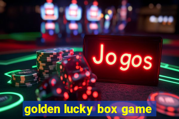 golden lucky box game