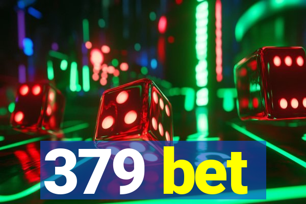 379 bet