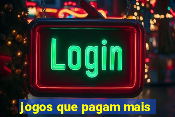 jogos que pagam mais