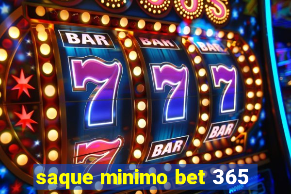 saque minimo bet 365