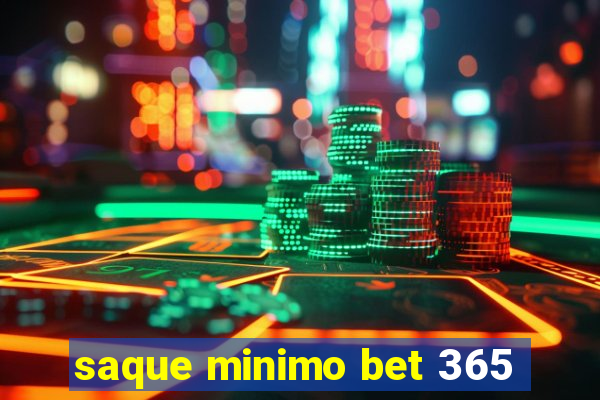 saque minimo bet 365