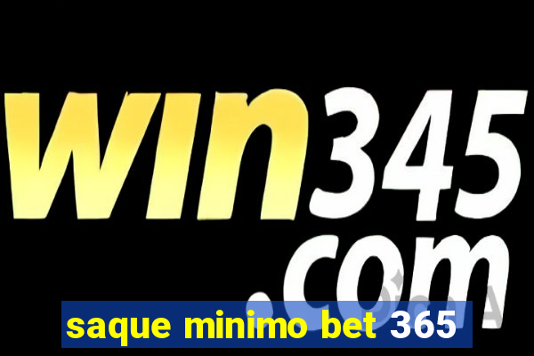 saque minimo bet 365