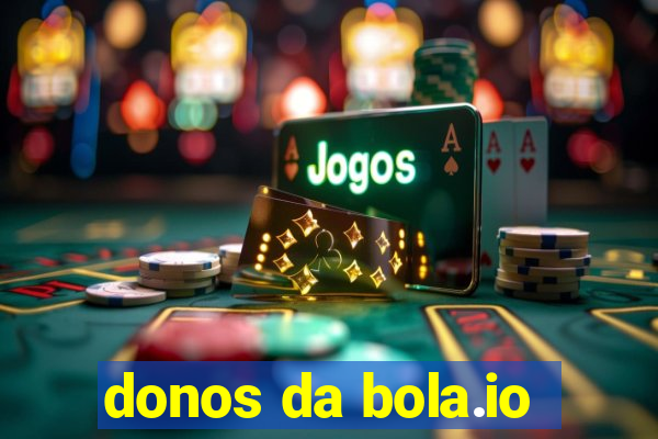 donos da bola.io