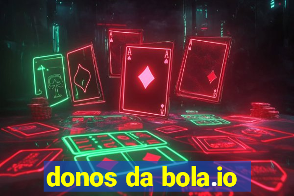 donos da bola.io