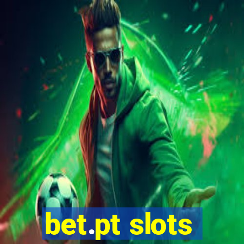 bet.pt slots