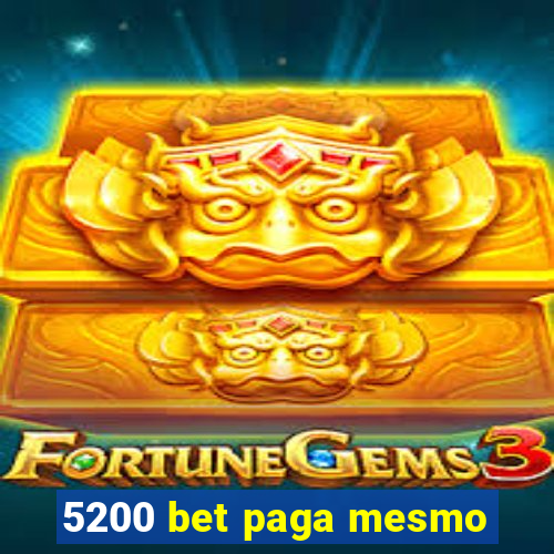 5200 bet paga mesmo