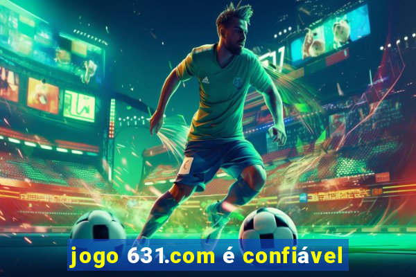 jogo 631.com é confiável