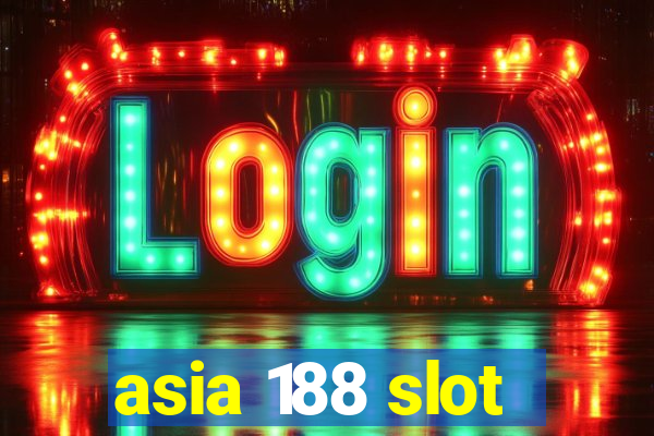 asia 188 slot