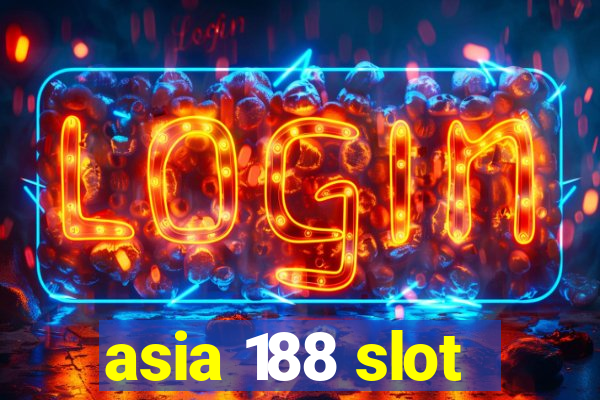 asia 188 slot