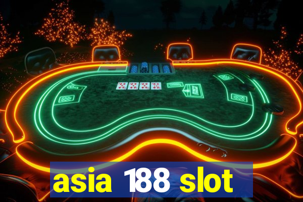 asia 188 slot