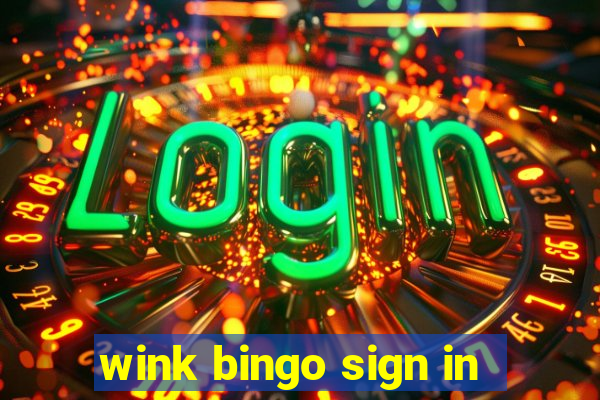 wink bingo sign in