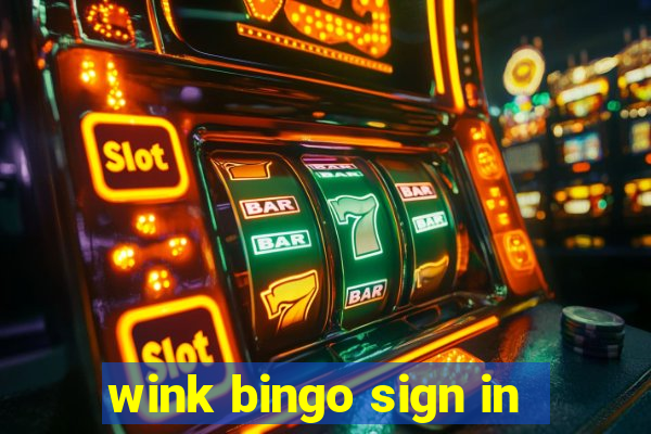 wink bingo sign in