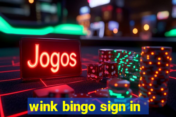 wink bingo sign in