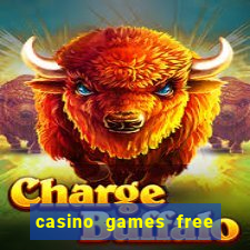 casino games free casino games