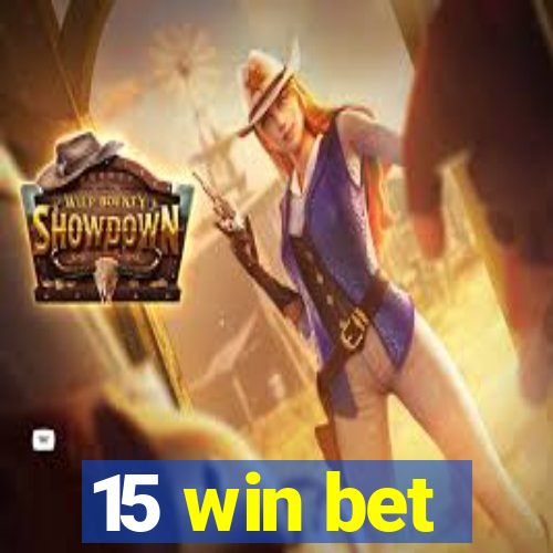 15 win bet