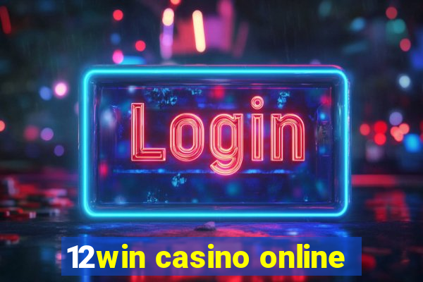 12win casino online