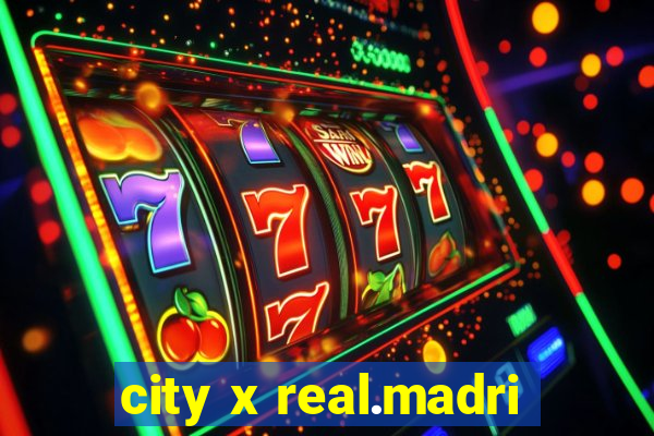 city x real.madri