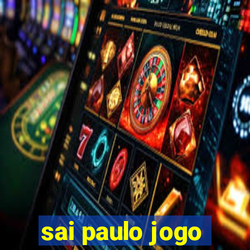 sai paulo jogo