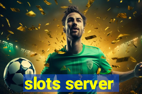 slots server