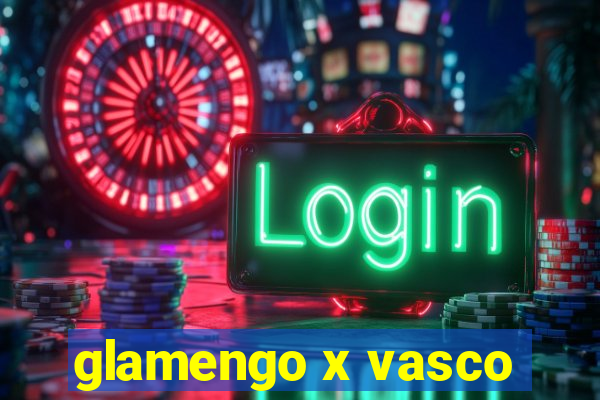 glamengo x vasco