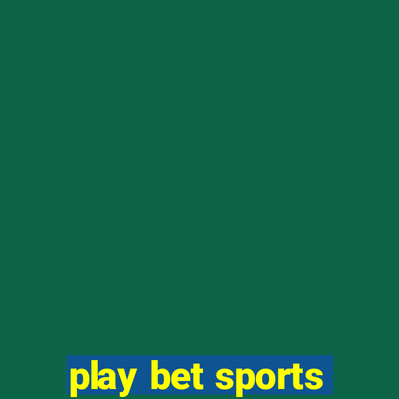 play bet sports