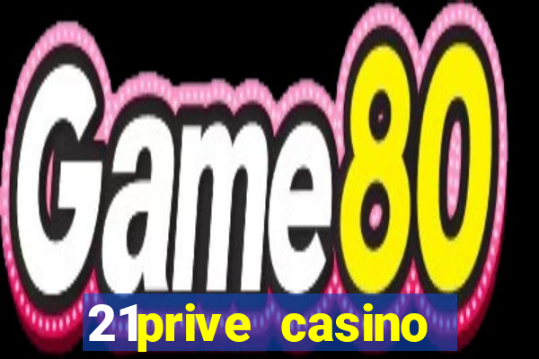 21prive casino welcome bonus