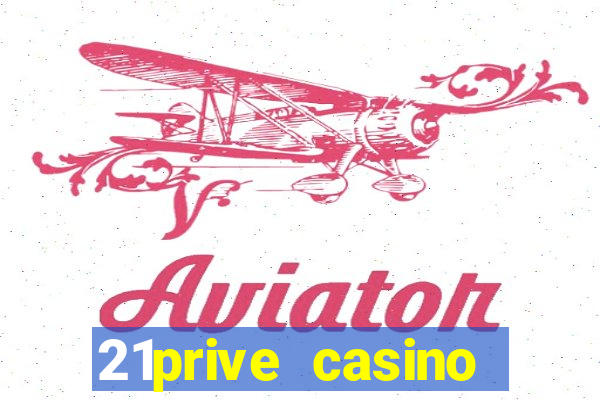 21prive casino welcome bonus