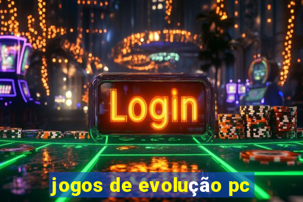 jogos de evolução pc