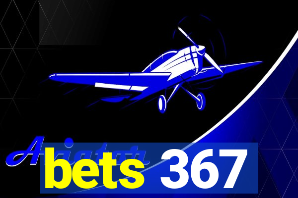 bets 367