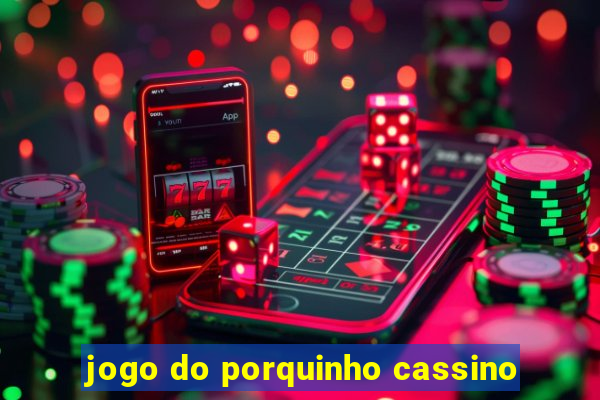 jogo do porquinho cassino