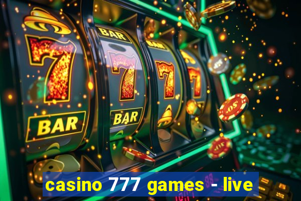 casino 777 games - live