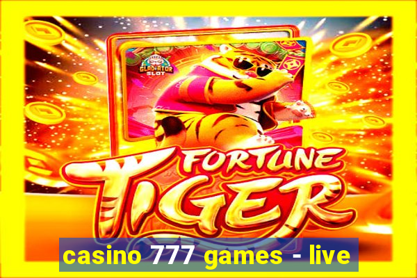 casino 777 games - live