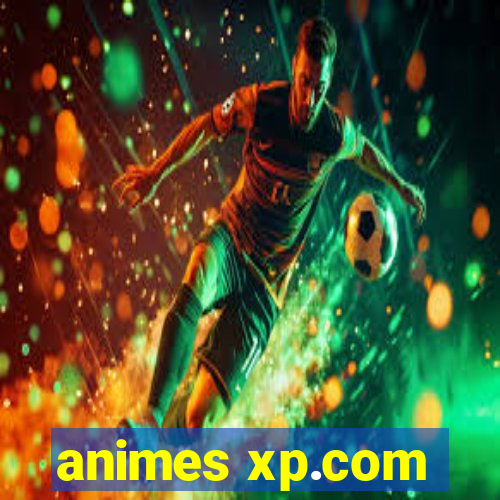 animes xp.com