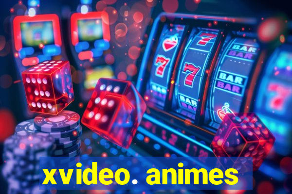 xvideo. animes