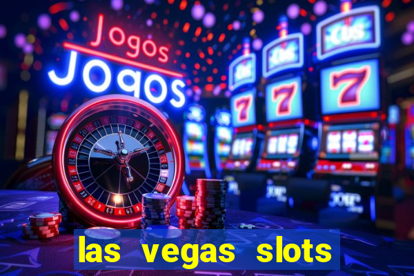 las vegas slots casino gratis