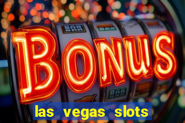 las vegas slots casino gratis