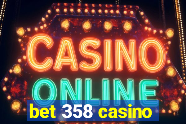 bet 358 casino