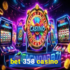 bet 358 casino