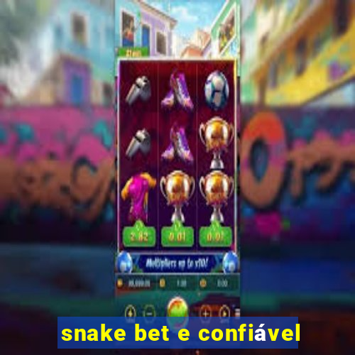 snake bet e confiável