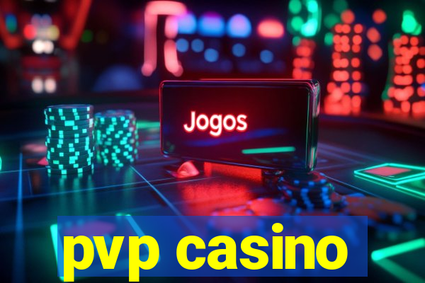 pvp casino