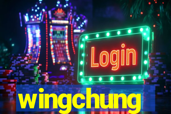 wingchung