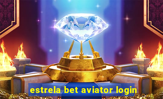 estrela bet aviator login