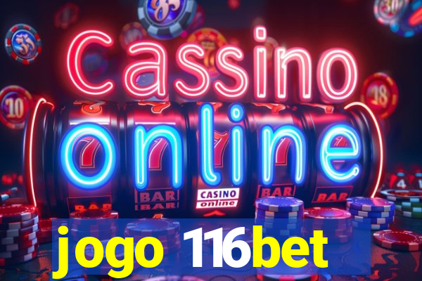 jogo 116bet