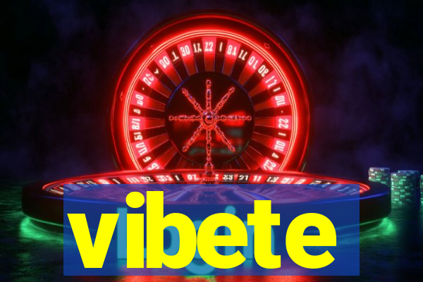 vibete