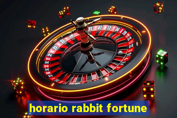 horario rabbit fortune