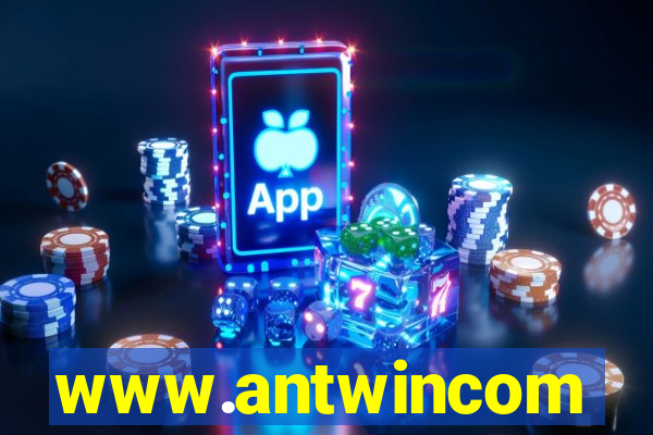 www.antwincom