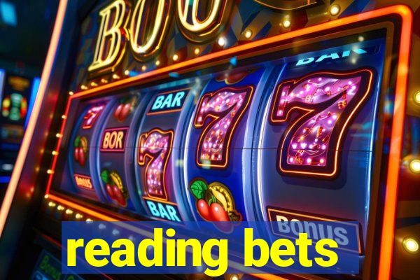 reading bets