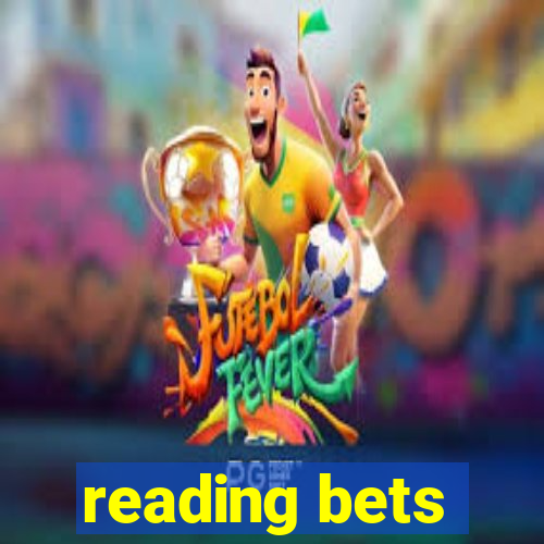 reading bets