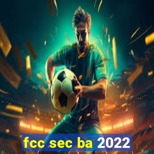 fcc sec ba 2022